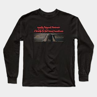 Loyalty Beyond Measure: A Tribute to the Silent Sacrifices Long Sleeve T-Shirt